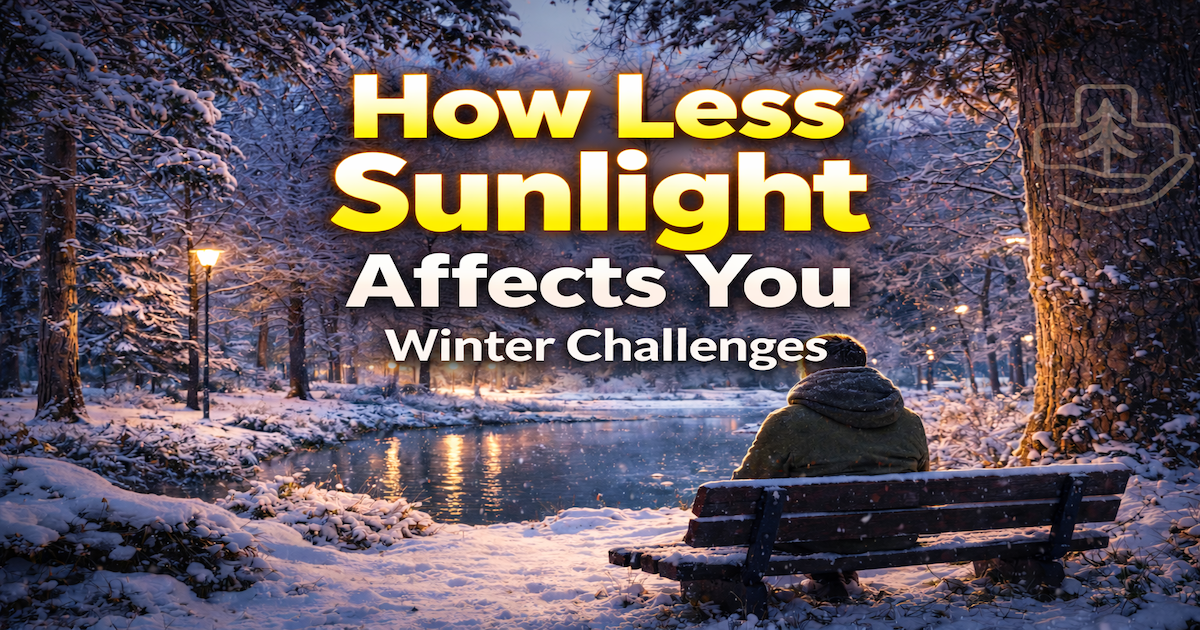 Less sunlight affects you